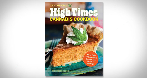 The Official High Times Cannabis Cookbook