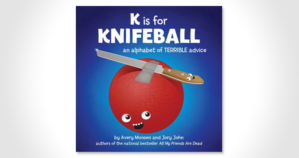 K is for Knifeball: An Alphabet of Terrible Advice